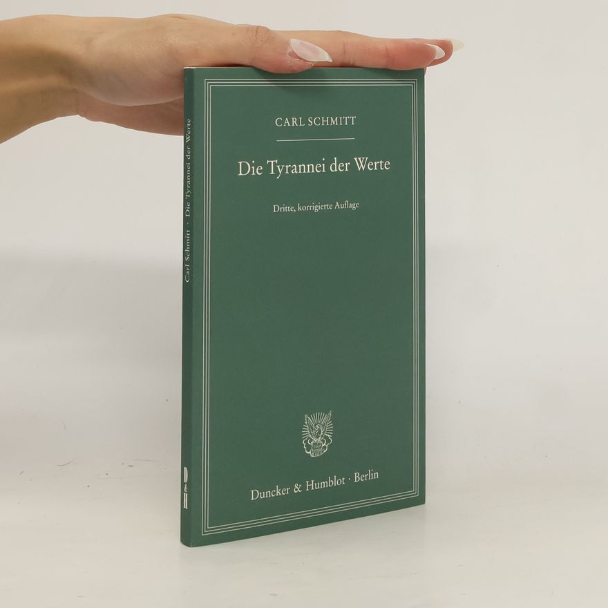 Carl Schmitt Die Tyrannei der Werte