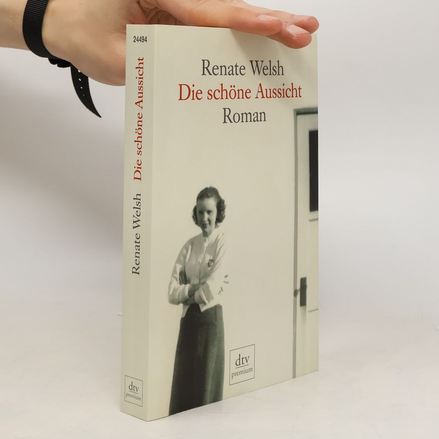 Renate Welsh Die schöne Aussicht