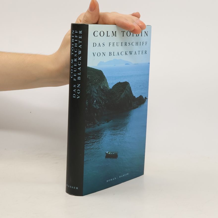 Colm Tóibín Das Feuerschiff von Blackwater
