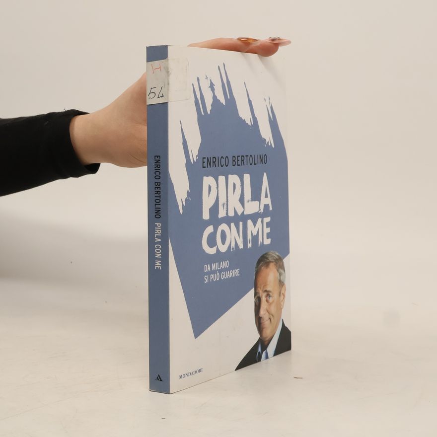 Enrico Bertolino Pirla con me. Da Milano si può guarire