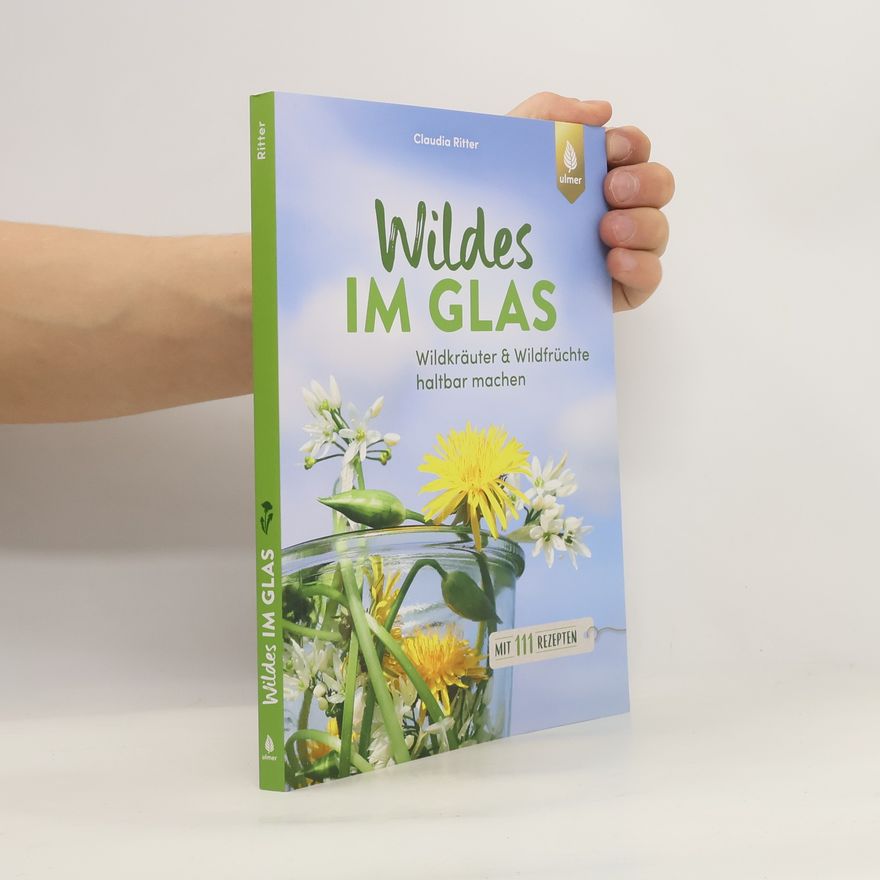 Claudia Ritter Wildes im Glas