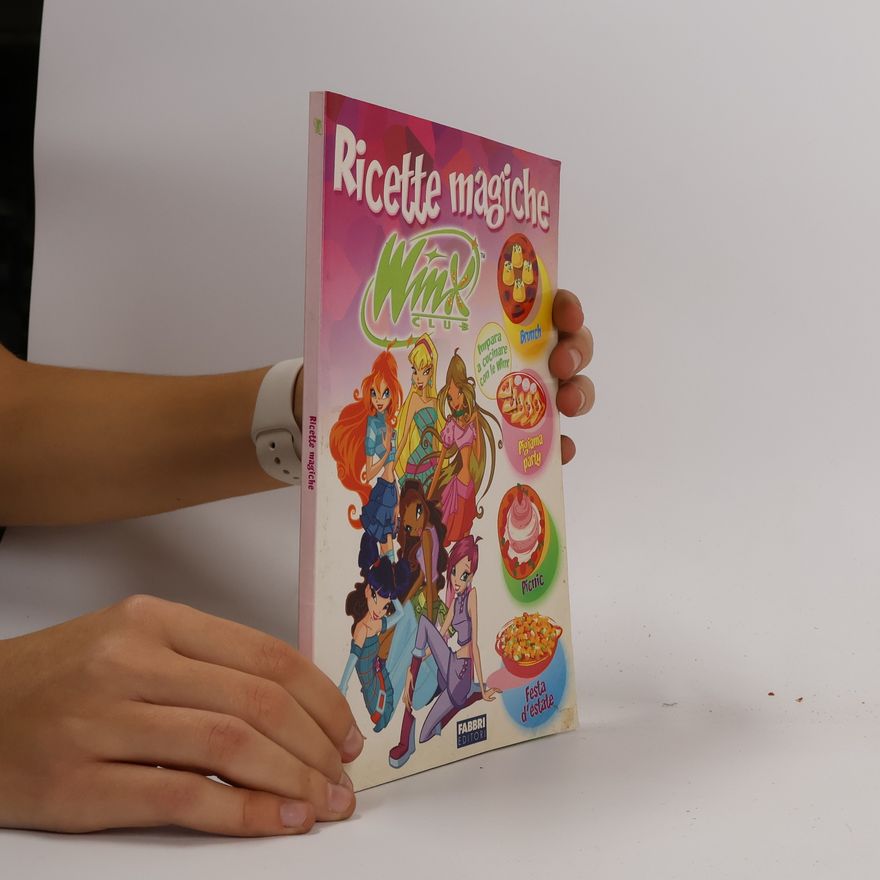Alessandra Scandella Ricette magiche. Winx Club. Con gadget