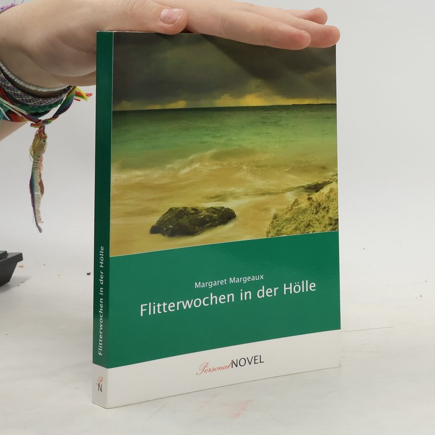 Margaret Margeaux Flitterwochen in der Hölle