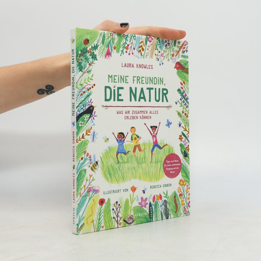 Laura Knowles Meine Freundin, die Natur