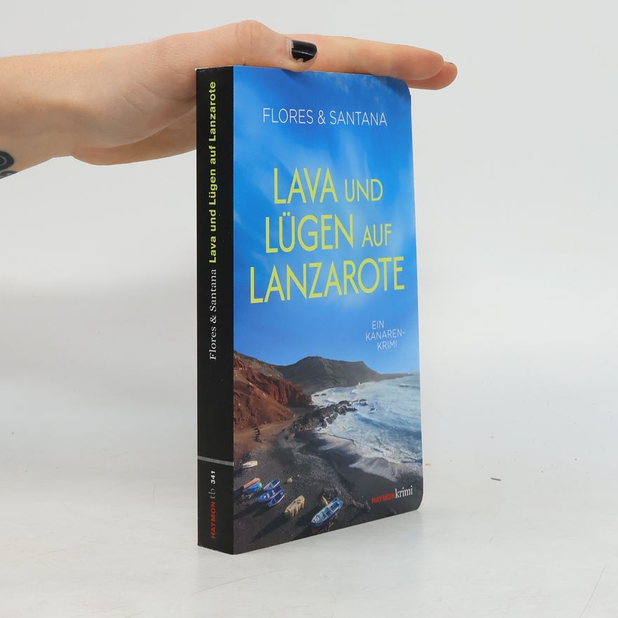 Flores Krimi - 341: Lava und Lügen auf Lanzarote