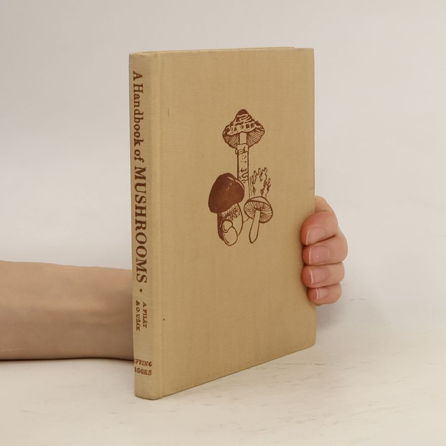 Albert Pilát A Handbook of Mushrooms
