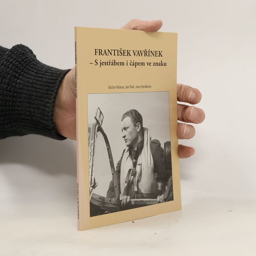 Jana Horáková František Vavřínek – S jestřábem i čápem ve znaku
