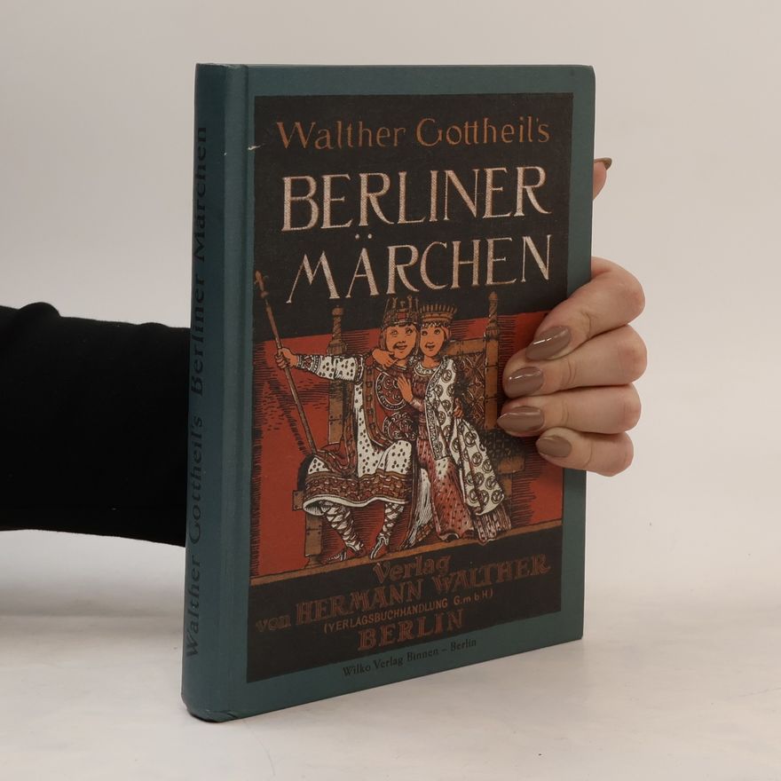 Walther Gottheil Berliner Märchen