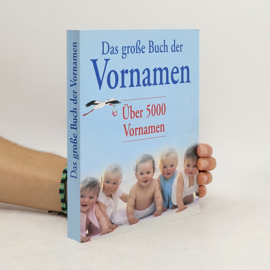 Kolektiv autorů Das große Buch der Vornamen. Über 5000 Vornamen
