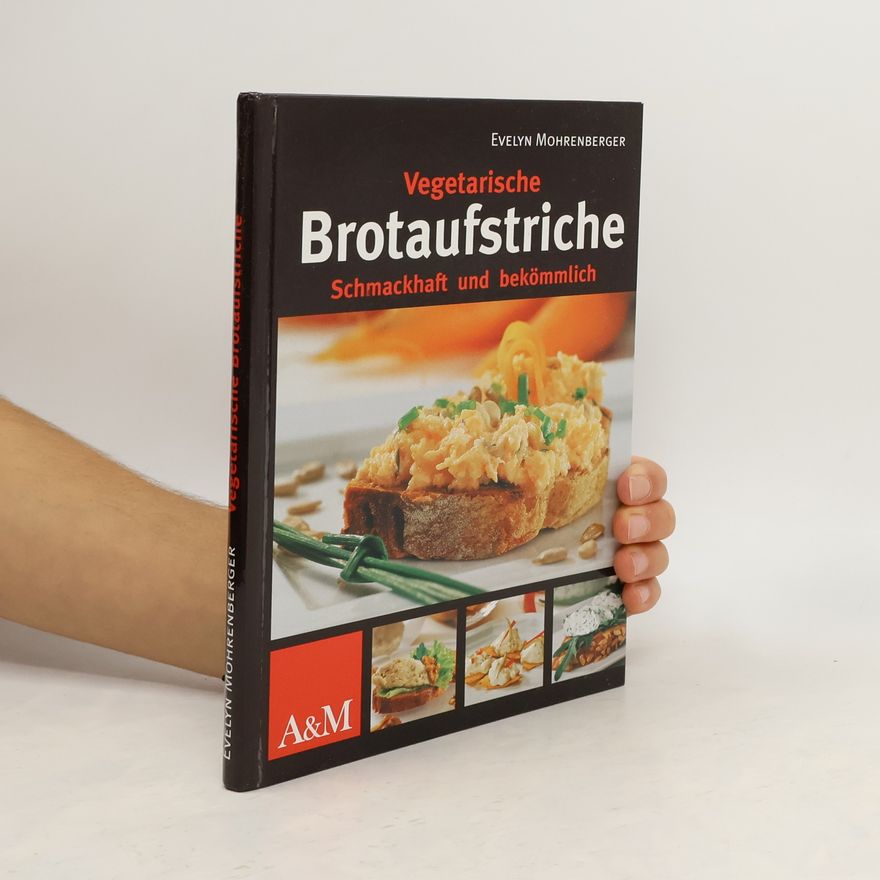 Evelyn Mohrenberger Vegetarische Brotaufstriche