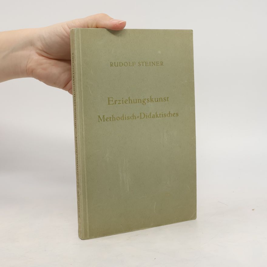 Rudolf Steiner Erziehungskunst Methodisch-Didaktisches