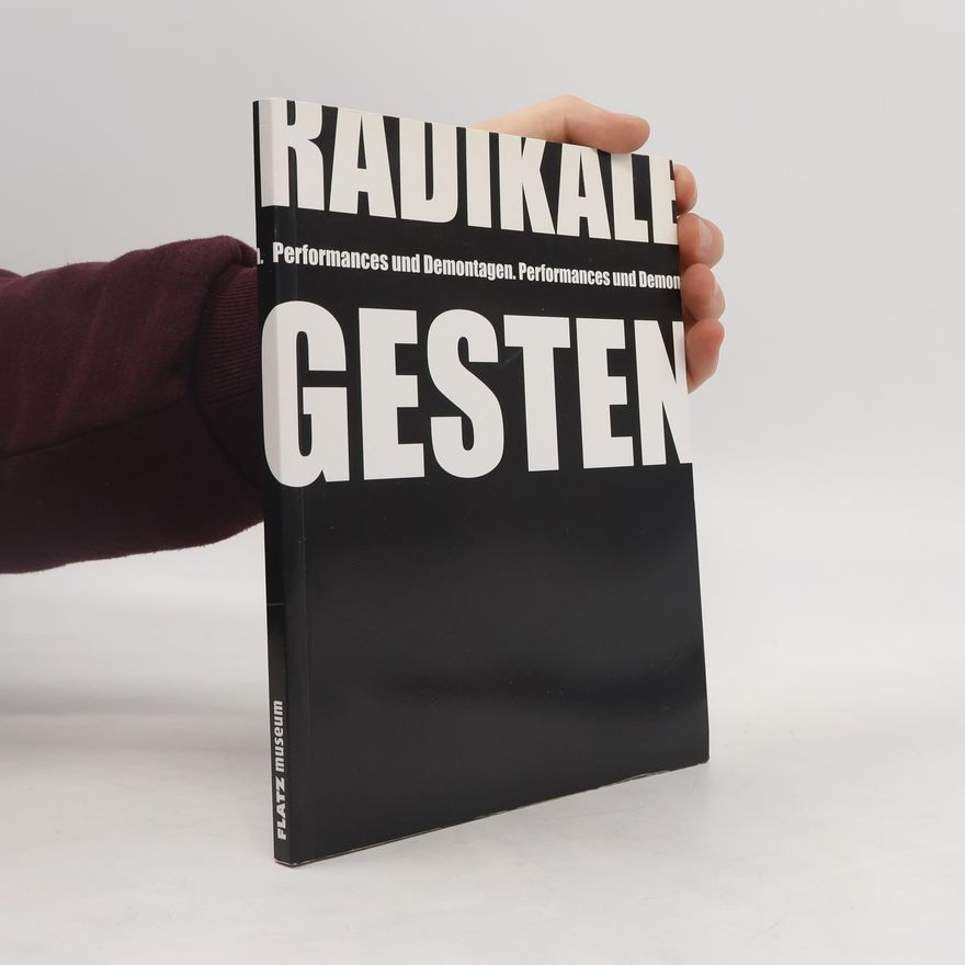 Autorenkollektiv Radikale Gesten. Performances und Demontagen