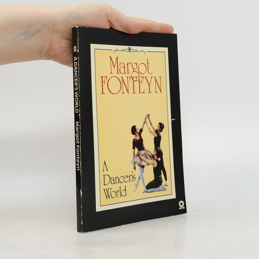 Margot Fonteyn A Dancer's World
