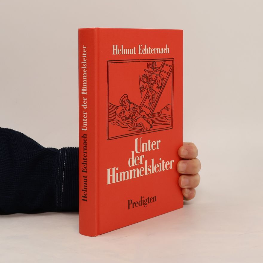 Helmut Echternach Unter der Himmelsleiter