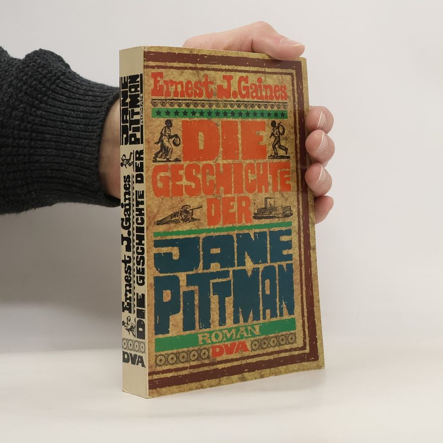Ernest J. Gaines Die Geschichte der Jane Pittman