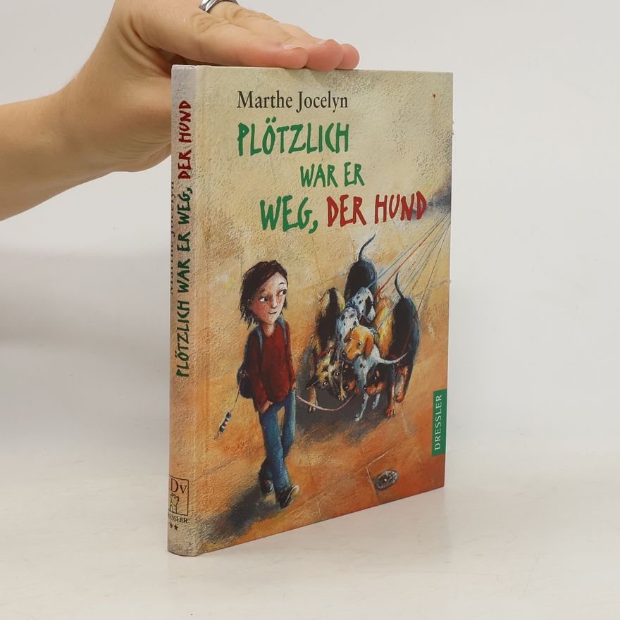 Marthe Jocelyn Plötzlich war er weg, der Hund