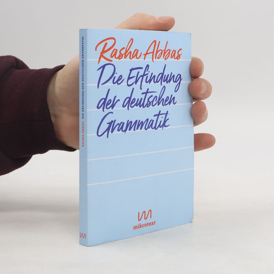 Rasha Abbas Die Erfindung der deutschen Grammatik