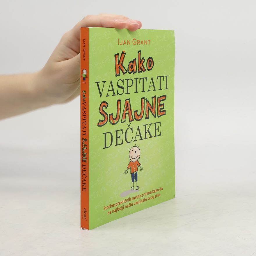 Ian Grant Kako vaspitati sjajne dečake