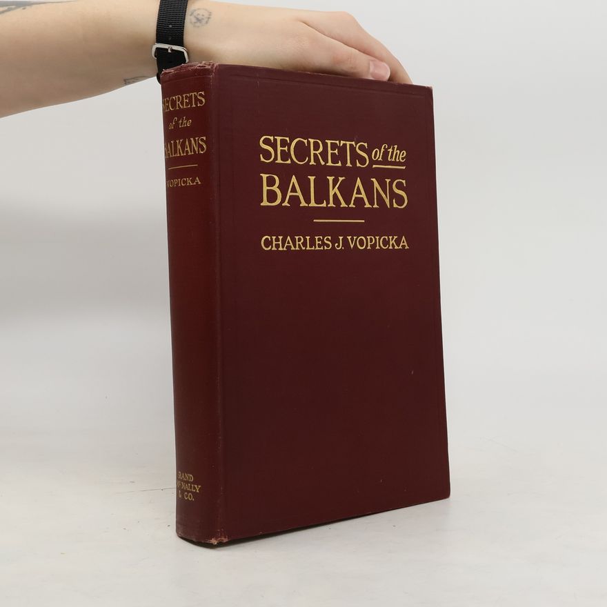 Charles J. Vopicka Secrets of the Balkans