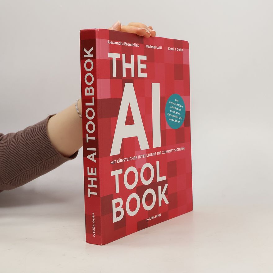 Alessandro Brandolisio The AI Toolbook. Mit Künstlicher Intelligenz die Zukunft sichern