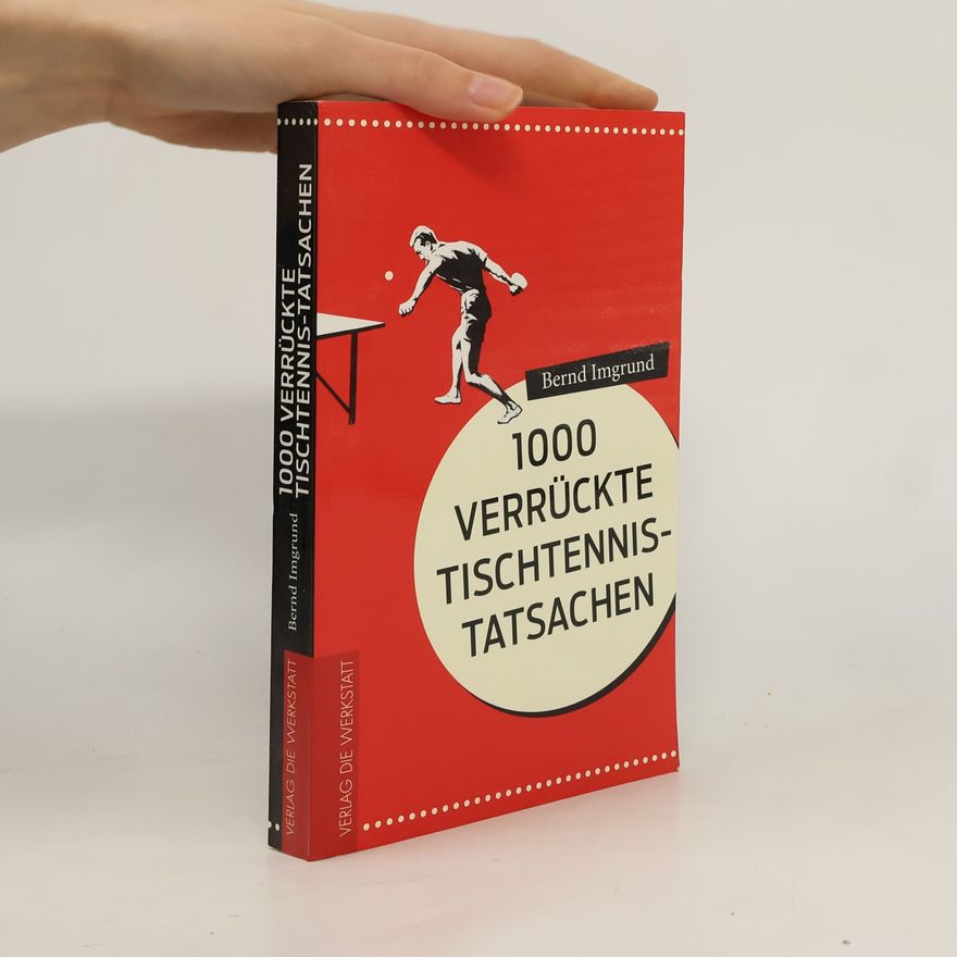 Bernd Imgrund 1000 verrückte Tischtennis-Tatsachen