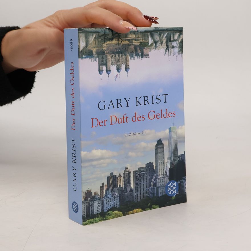 Gary Krist Der Duft des Geldes