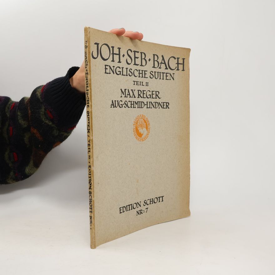 Max Reger Joh. Seb. Bach. Eglische Suiten. Teil II