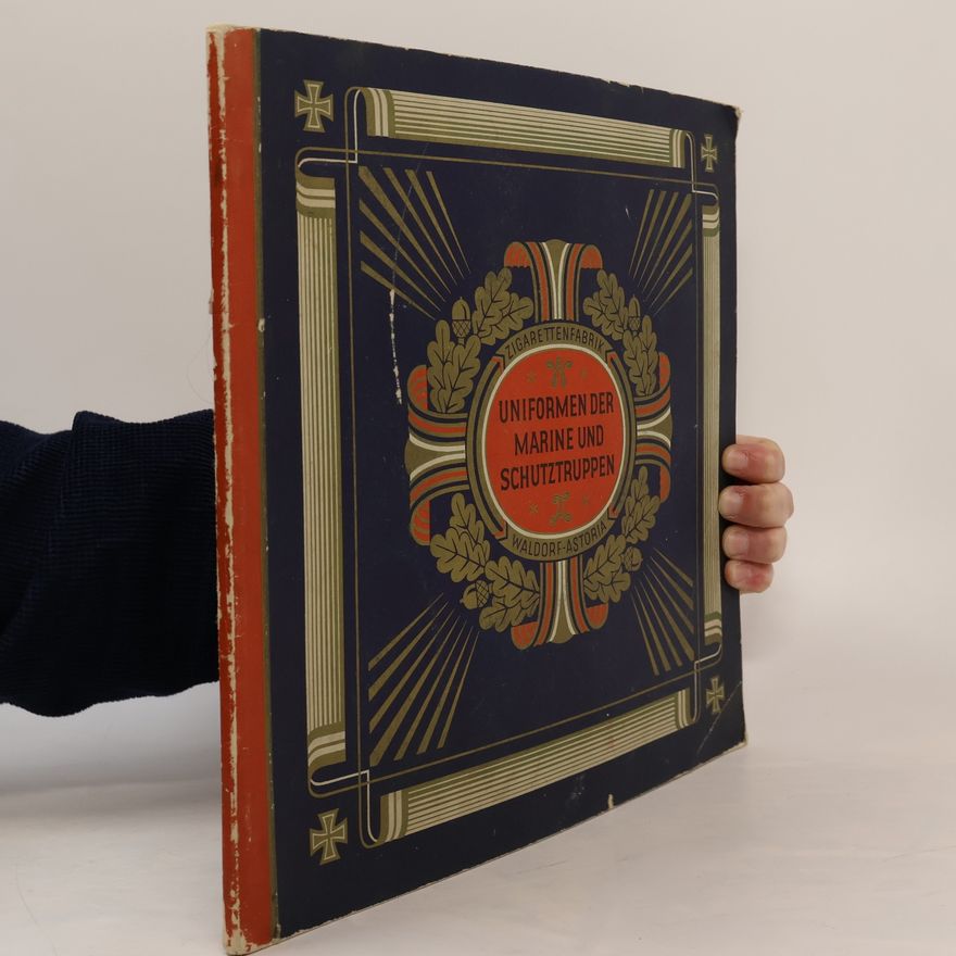 Various authors Uniformen der Marine und Schutztruppen