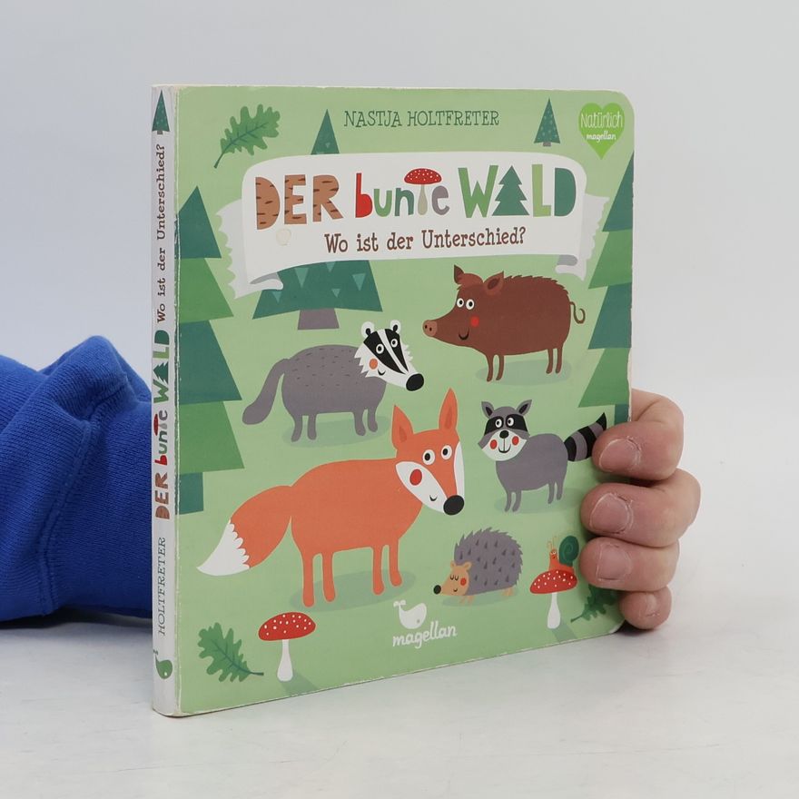 Nastja Holtfreter Der bunte Wald - wo ist der Unterschied?