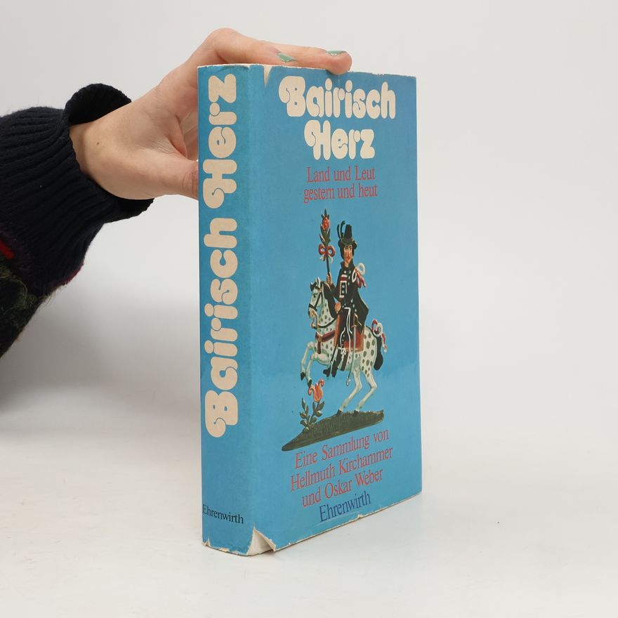 Hellmuth Kirchammer Bairisch Herz