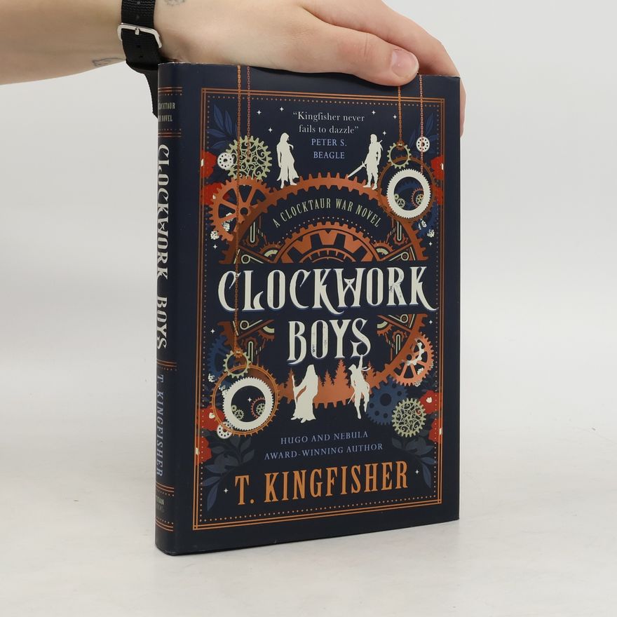 T. Kingfisher The Clocktaur War Duology - Clockwork Boys