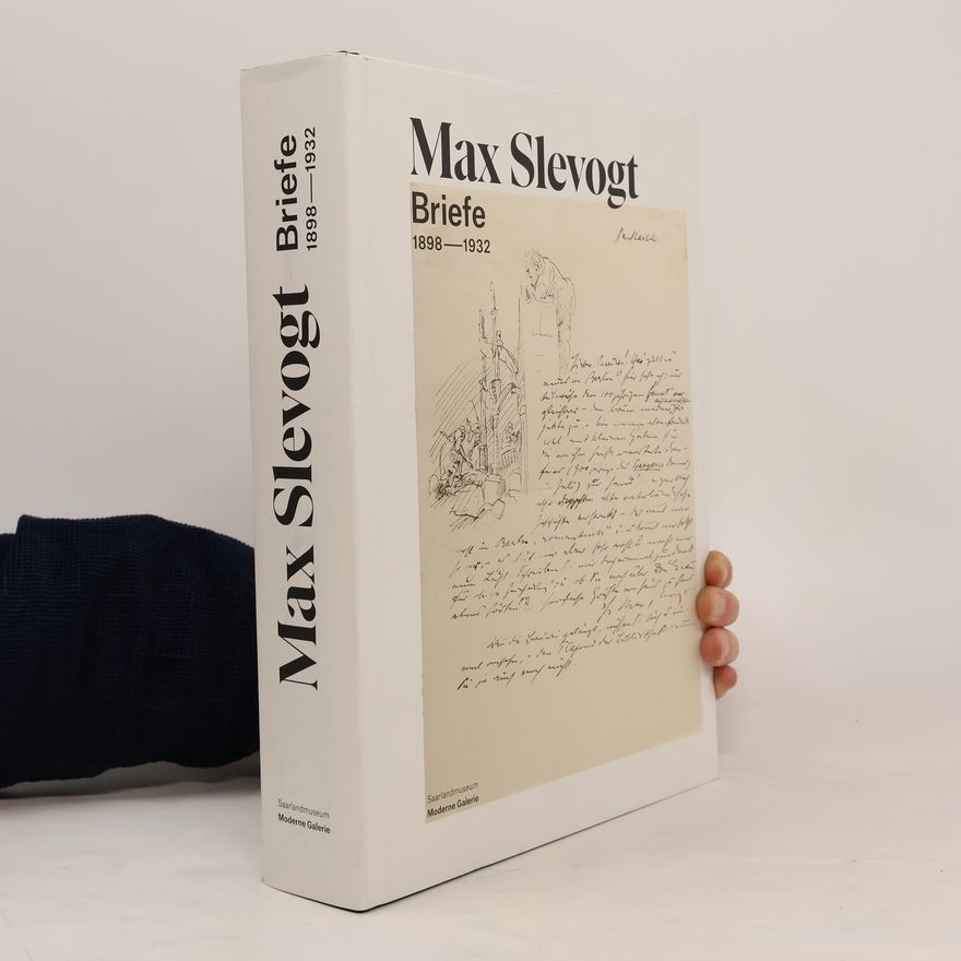 Kolektiv autorů Max Slevogt. Briefe 1898-1932