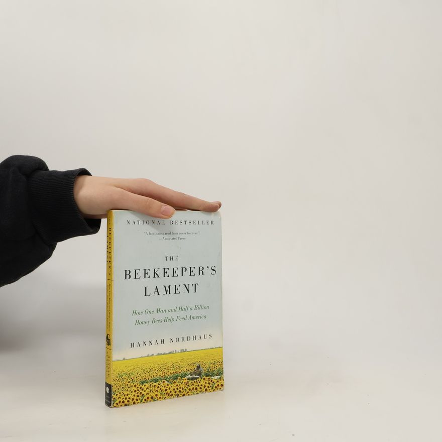 Hannah Nordhaus The Beekeeper's Lament