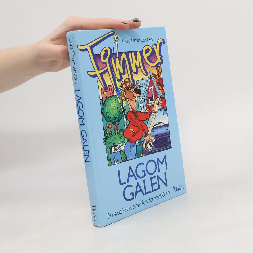 Lars Fimmerstad Lagom galen