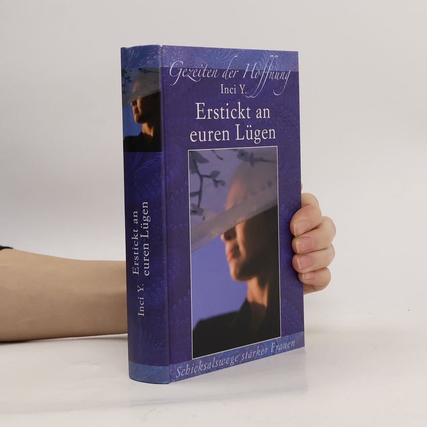 İnci Y. Erstickt an euren Lügen