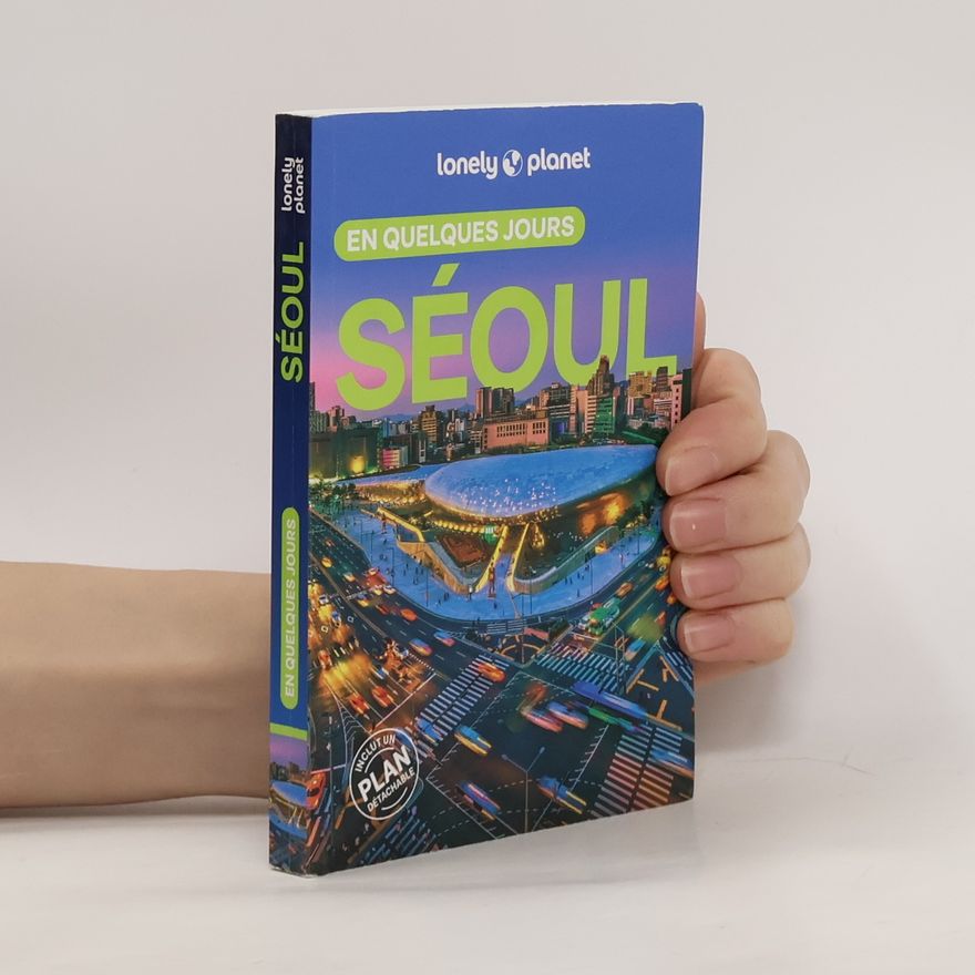 Ann Babe Lonely Planet: Séoul en quelques jours
