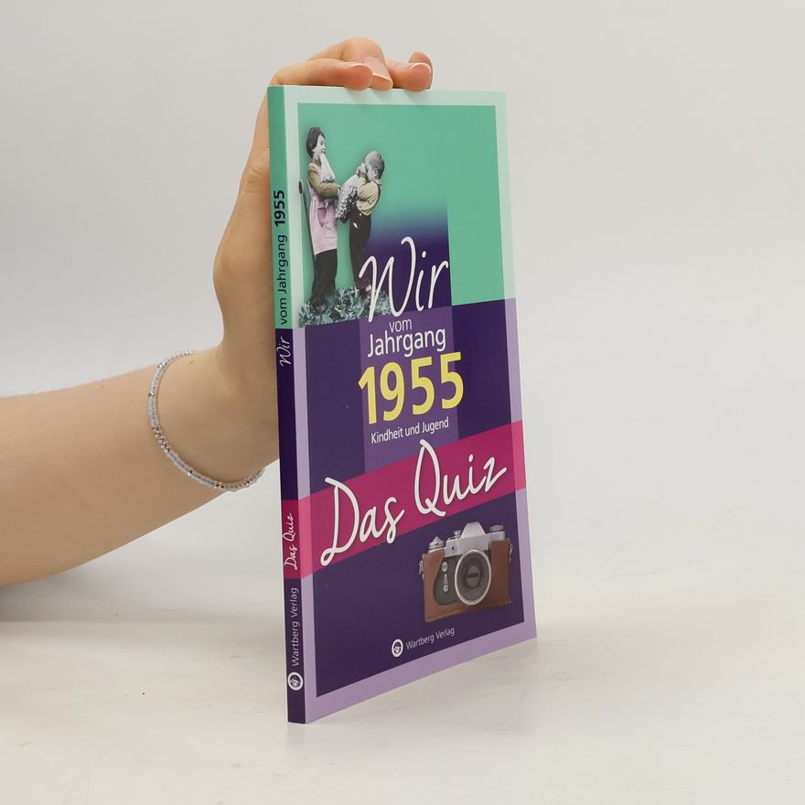 Helmut Blecher Wir vom Jahrgang 1955 – Das Quiz. Kindheit und Jugend - Geschenkbuch zum 70. Geburtstag