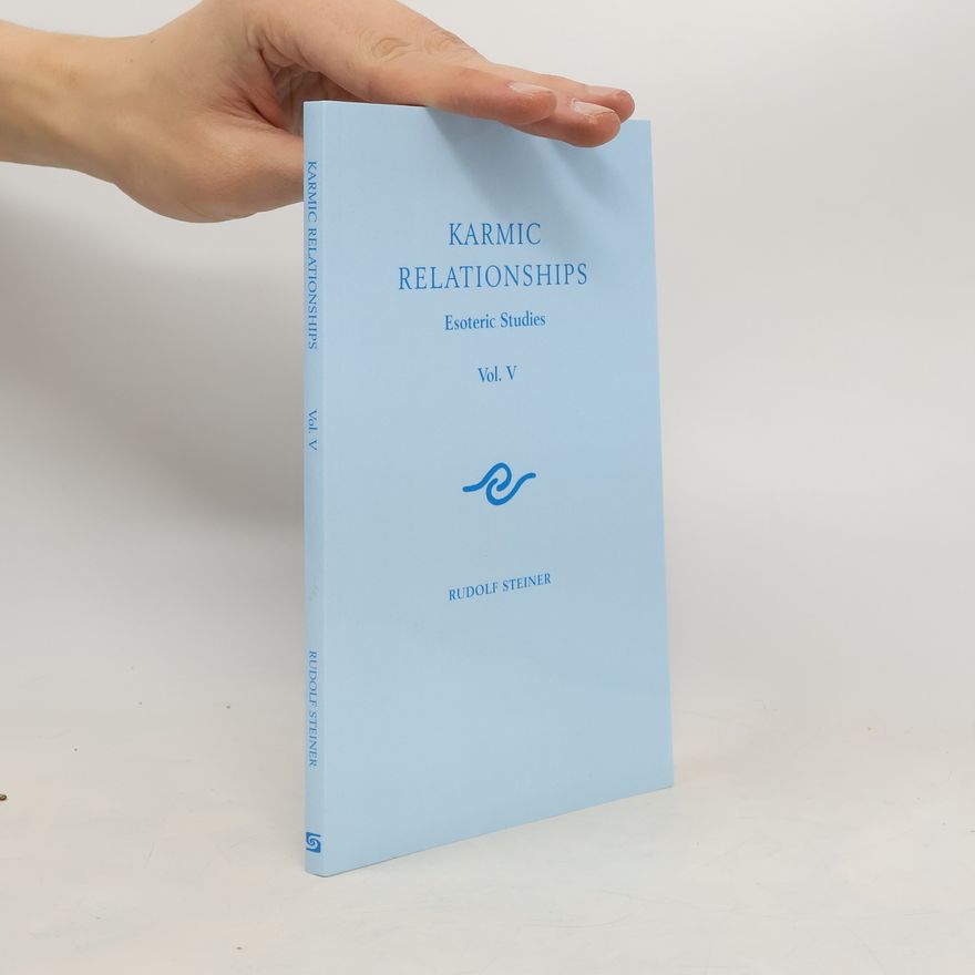 Rudolf Steiner Karmic Relationships: Esoteric Studies