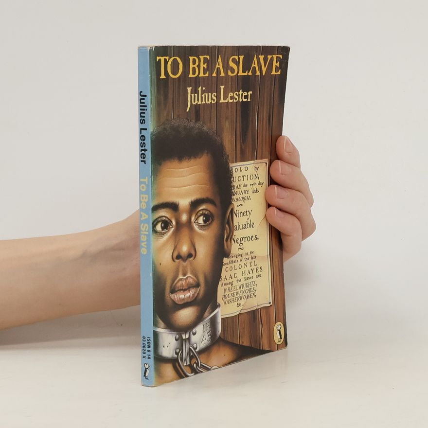 Julius Lester To Be a Slave