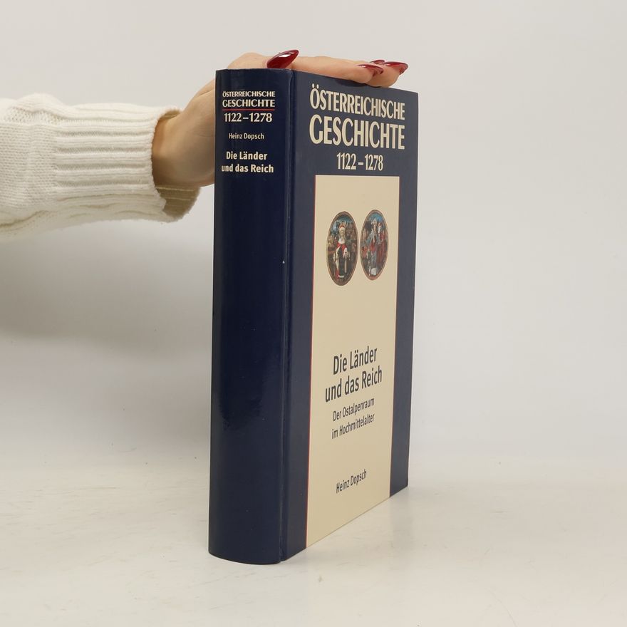 Heinz Dopsch Österreichische Geschichte 1122 - 1278