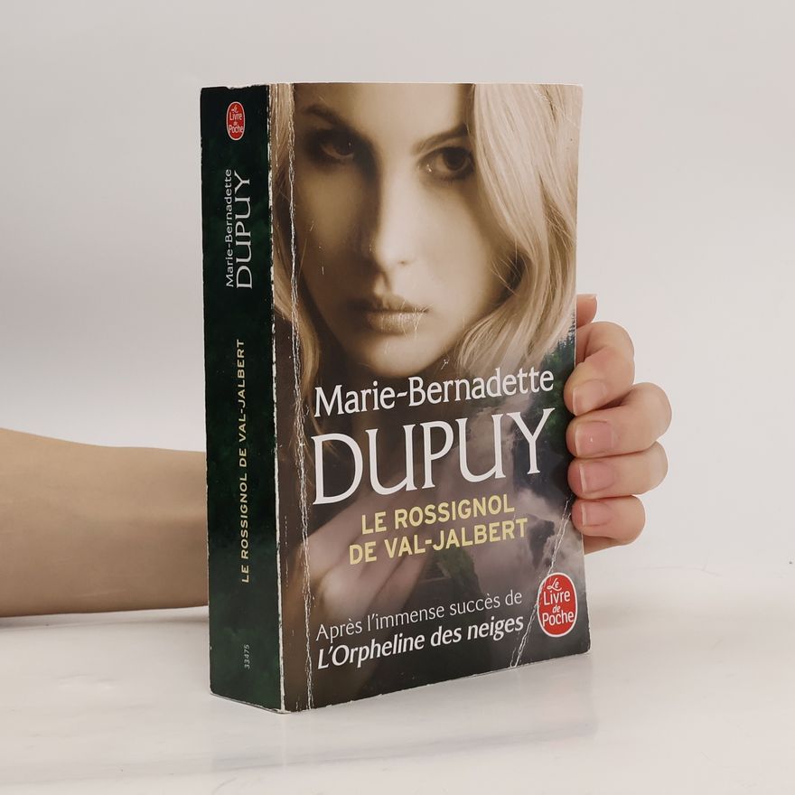 Marie-Bernadette Dupuy Le Livre de Poche: Le Rossignol de Val-Jalbert