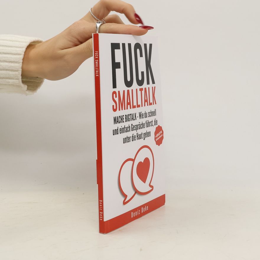 Deniz Deke Fuck Smalltalk - Mache Bigtalk