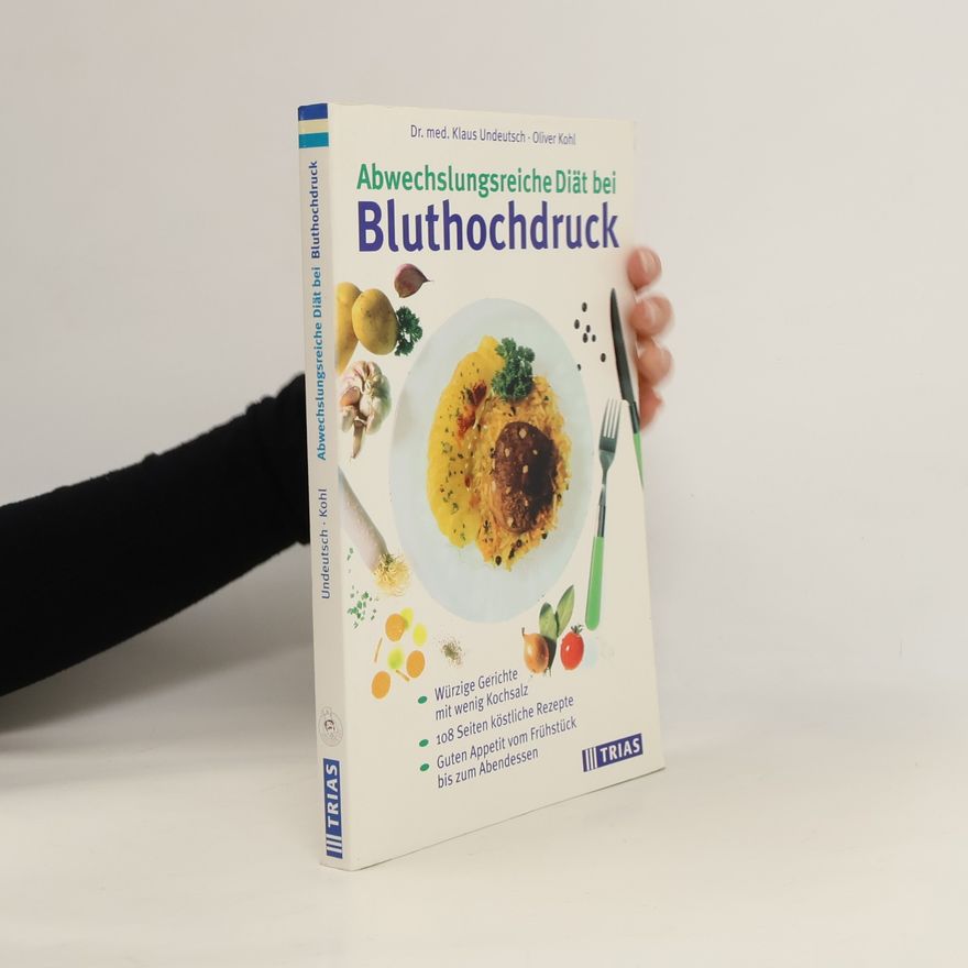 Klaus Undeutsch Abwechslungsreiche Diät bei Bluthochdruck