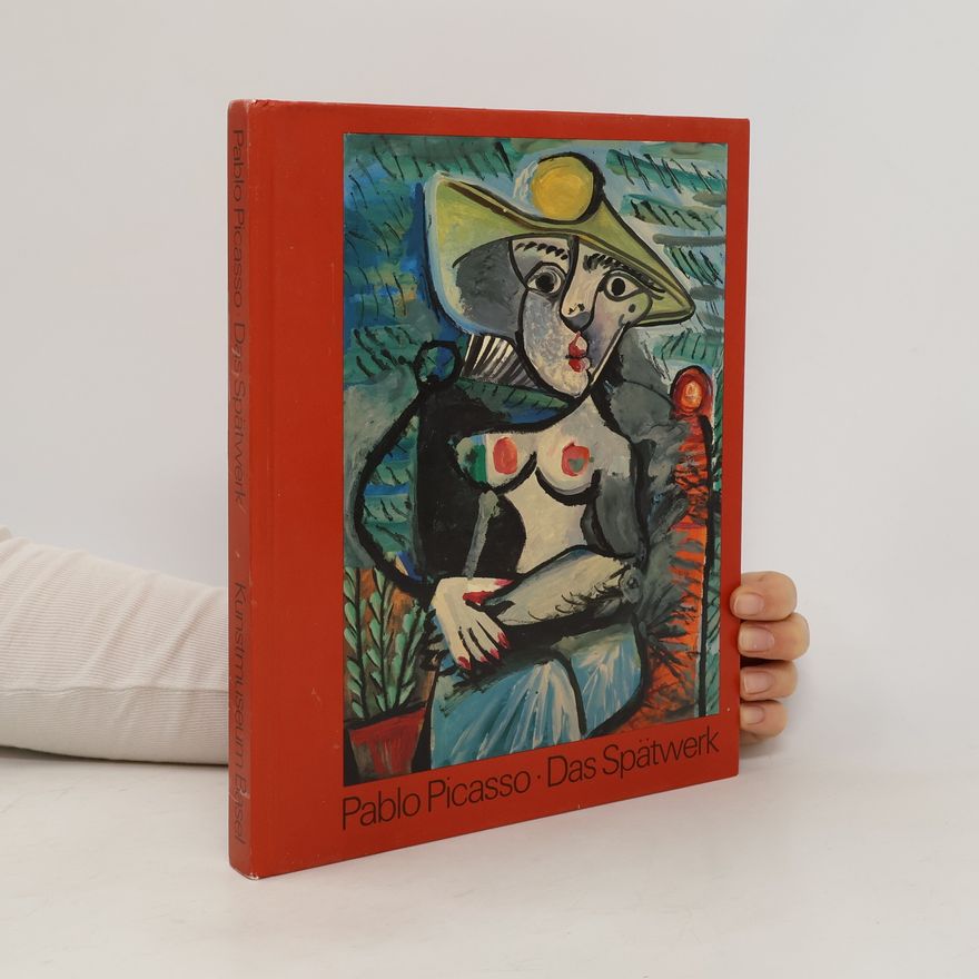 Kim Levin Das Spätwerk. Pablo Picasso