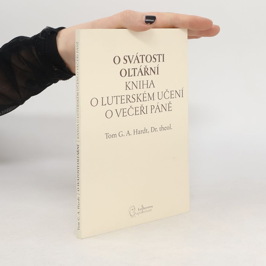 Tom G. A. Hardt O svátosti oltářní