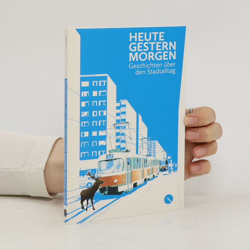 Lene Albrecht heute gestern morgen. Geschichten über den Stadtalltag. Literatur Update 2012