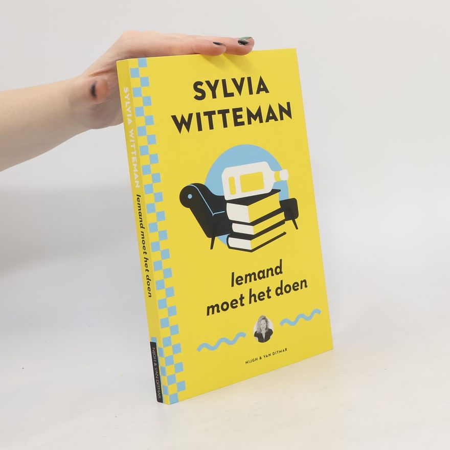 Sylvia Witteman Iemand moet het doen / druk 1