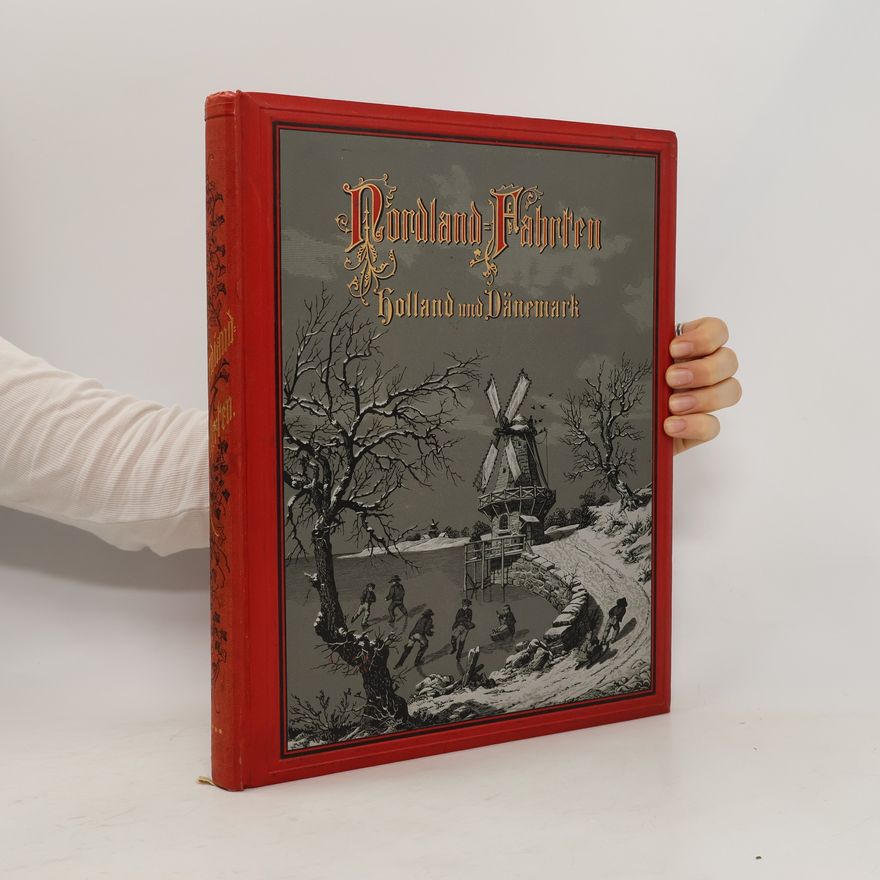 Friedrich Von Hellwald Nordland-Fahrten. Holland und Dänemark