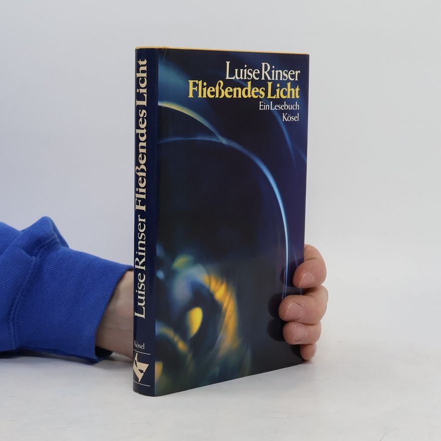Luise Rinser Fliessendes Licht