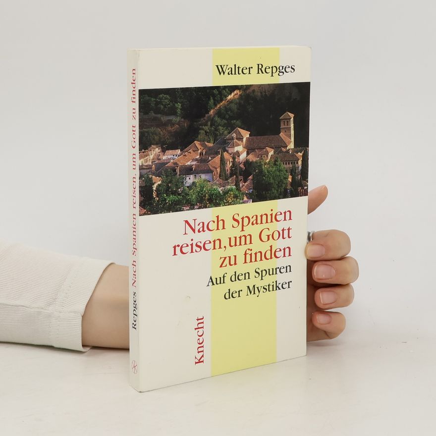 Walter Repges Nach Spanien reisen, um Gott zu finden
